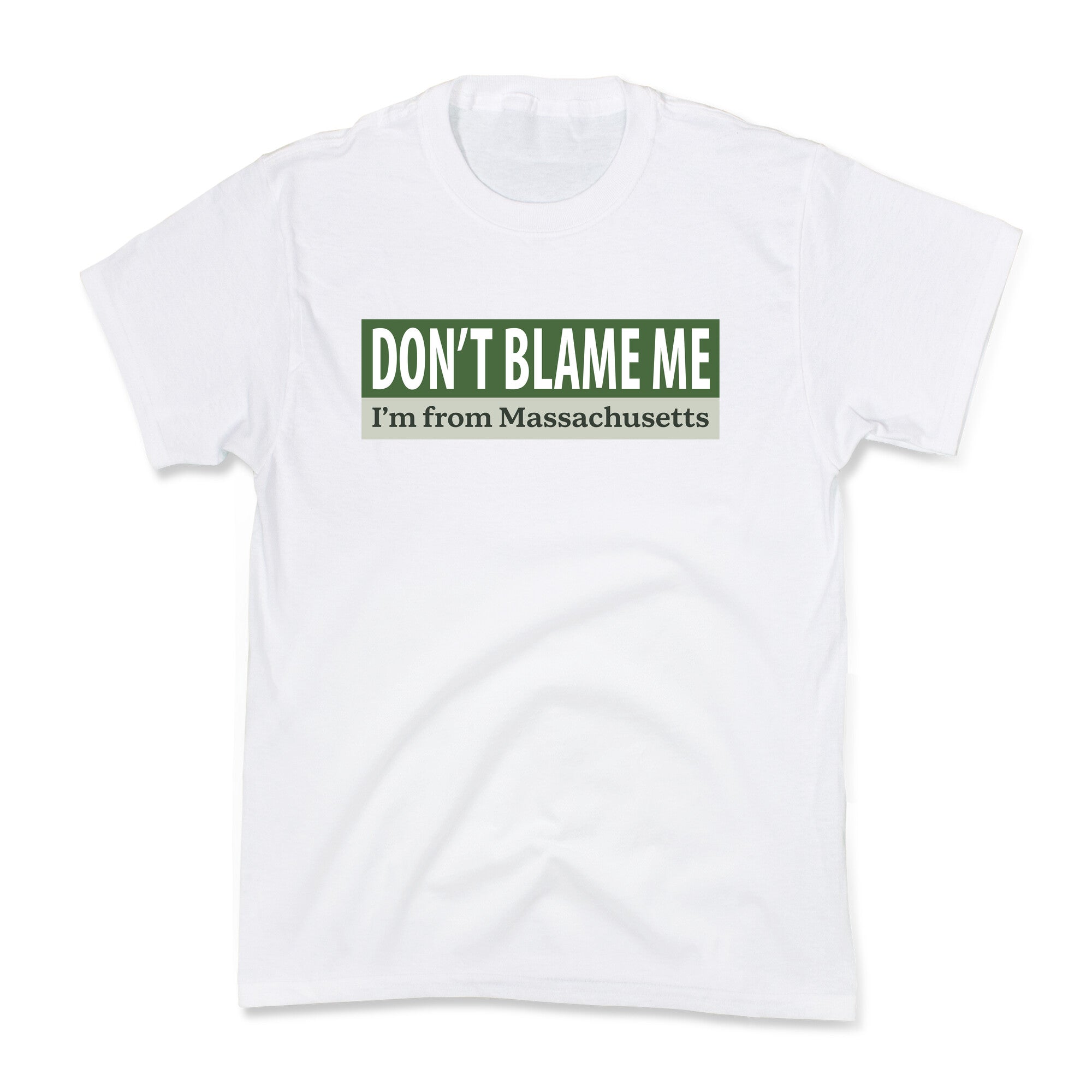 dont blame me im from massachusetts Kids Tee